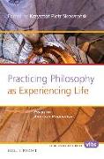 Practicing Philosophy as Experiencing Life: Essays on American Pragmatism