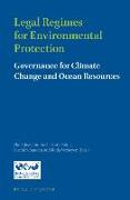 Legal Regimes for Environmental Protection: Governance for Climate Change and Ocean Resources