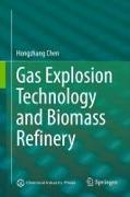 Gas Explosion Technology and Biomass Refinery