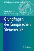 Grundfragen des Europäischen Steuerrechts