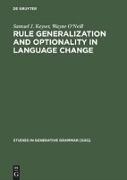 Rule Generalization and Optionality in Language Change