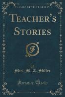 Teacher's Stories (Classic Reprint)
