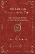 The Life and Adventures of Capt. Robert W. Andrews, of Sumter, South Carolina