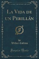 La Vida de un Perillán (Classic Reprint)
