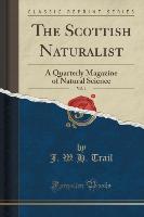 The Scottish Naturalist, Vol. 1