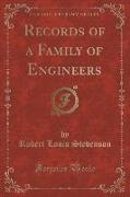 Records of a Family of Engineers (Classic Reprint)