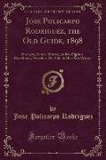 Jose Policarpo Rodriguez, the Old Guide, 1898