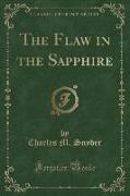 The Flaw in the Sapphire (Classic Reprint)