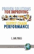 Proven Solutions for Improving Supply Chain Performance (Hc)