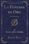 La Fontana de Oro: Novela Histórica (Classic Reprint)