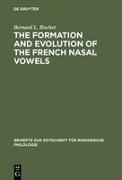 The formation and evolution of the French nasal vowels