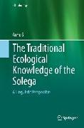 The Traditional Ecological Knowledge of the Solega