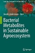 Bacterial metabolites in Sustainable Agroecosystem