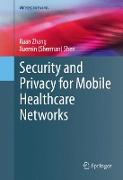 Security and Privacy for Mobile Healthcare Networks