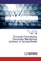 Towards Formalizing Transition Membrane systems to Turing Model