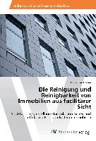 Die Reinigung und Reinigbarkeit von Immobilien aus facilitärer Sicht