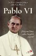 Pablo VI : ¡Un gran Papa, culto, humilde y santo!