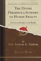 The Divine Presence a Support to Human Frailty