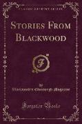 Stories From Blackwood (Classic Reprint)