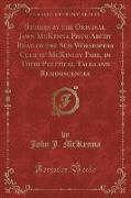 Stories by the Original Jawn McKenna From Archy Road of the Sun Worshipers Club of McKinley Park, in Their Political Tales and Reminiscences (Classic Reprint)