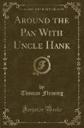 Around the Pan With Uncle Hank (Classic Reprint)