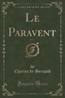 Le Paravent, Vol. 1 (Classic Reprint)