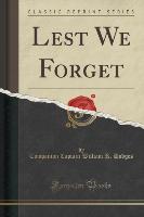 Lest We Forget (Classic Reprint)