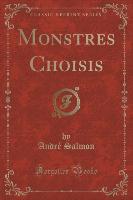 Monstres Choisis (Classic Reprint)
