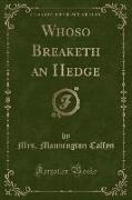Whoso Breaketh an Hedge (Classic Reprint)