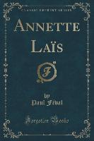 Annette Laïs (Classic Reprint)