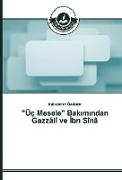 "Üç Mesele" Bak¿m¿ndan Gazzâlî ve ¿bn Sînâ