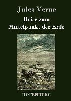 Reise zum Mittelpunkt der Erde