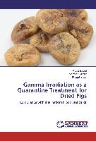 Gamma Irradiation as a Quarantine Treatment for Dried Figs