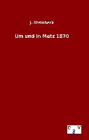 Um und in Metz 1870