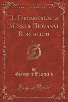 IL Decameron di Messer Giovanni Boccaccio, Vol. 3 (Classic Reprint)