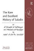 The Rare and Excellent History of Saladin or al-Nawadir al-Sultaniyya wa'l-Mahasin al-Yusufiyya by Baha' al-Din Ibn Shaddad