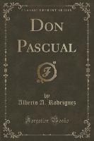Don Pascual (Classic Reprint)