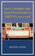 Race, Gender, and Film Censorship in Virginia, 1922-1965