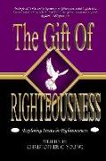 The Gift of Righteousness: Exploring Issues in Righteousness