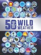 50 Things You Should Know about Wild Weather