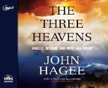 The Three Heavens: Angels, Demons and What Lies Ahead