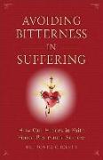 Avoiding Bitterness in Suffering