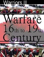 Warfare in the 16th to 19th Century