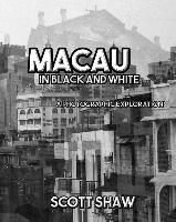 Macau in Black and White: A Photographic Exploration