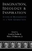 Imagination, Ideology and Inspiration