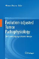 Evolution-adjusted Tumor Pathophysiology