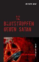 12 Blutstropfen gegen Satan