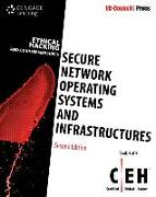 Ethical Hacking and Countermeasures: Secure Network Operating Systems and Infrastructures (Ceh)