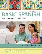 Spanish for Social Services Enhanced Edition: The Basic Spanish Series (with iLrn Heinle Learning Center, 4 terms (24 months) Printed Access Card)