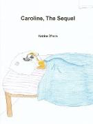 Caroline, the Sequel